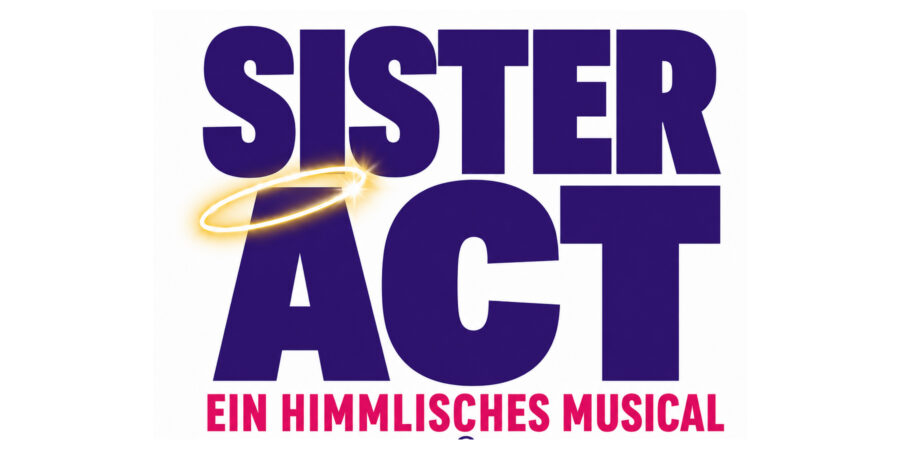 Eine Grafik mit der Schrift Sister Act ein himmlisches Musical